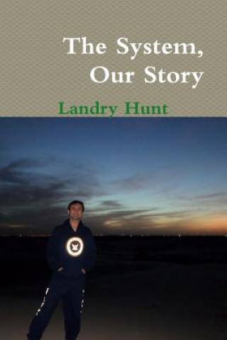 Könyv System, Our Story Landry Hunt
