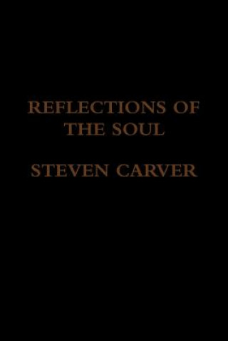 Kniha Reflections of the Soul Steven Carver