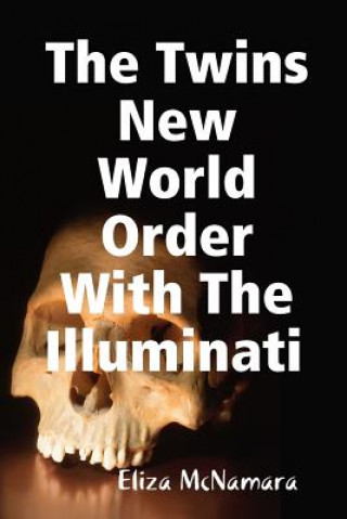 Libro Twins New World Order with the Illuminati Eliza McNamara