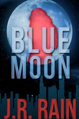 Kniha Blue Moon: A Samantha Moon Story J R Rain