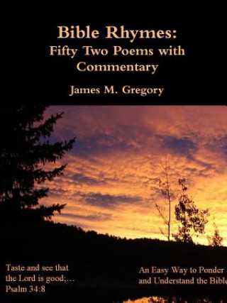 Carte Bible Rhymes: Fifty Two Poems with Commentary Dr James Gregory