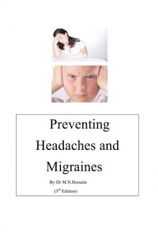 Könyv Preventing Headaches & Migraines Dr M N Hossain