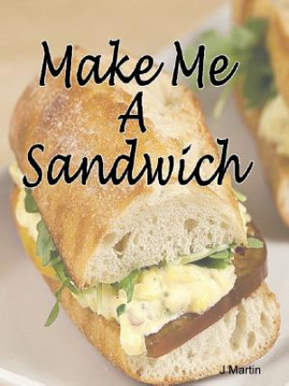 Buch Make Me A Sandwich Martin