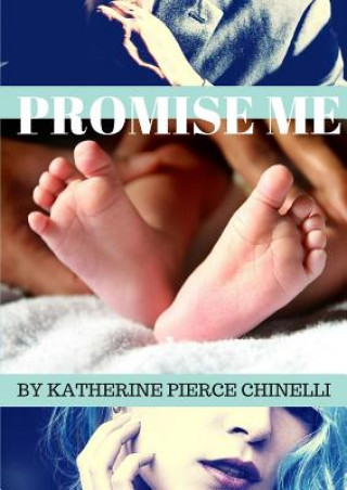 Book Promise Me Katherine Pierce Chinelli