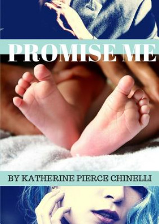 Книга Promise Me Katherine Pierce Chinelli