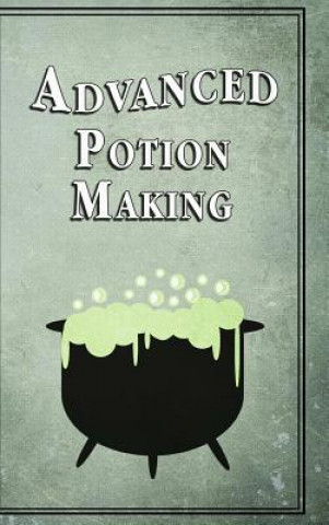 Kniha Advanced Potion Making Noel Green