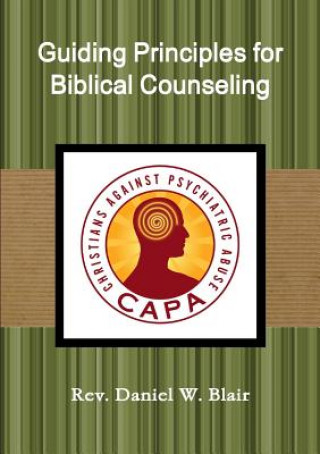 Carte Guiding Principles for Biblical Counseling Rev Daniel W Blair