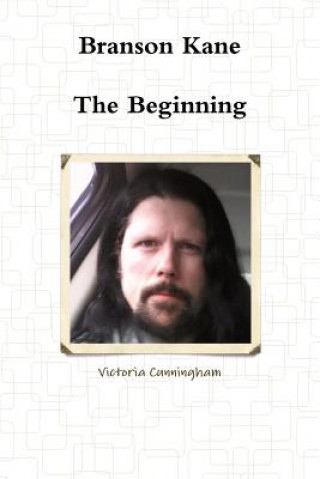 Book Branson Kane - the Beginning Victoria Cunningham