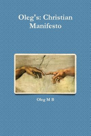 Kniha Oleg's: Christian Manifesto Oleg M B