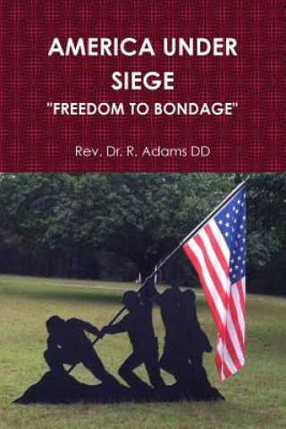 Knjiga America Under Siege Rev Dr R Adams DD