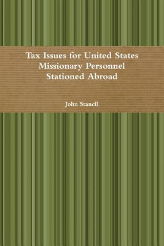 Buch Tax Issues for United States Missionary Personnel Stationed Abroad John Stancil