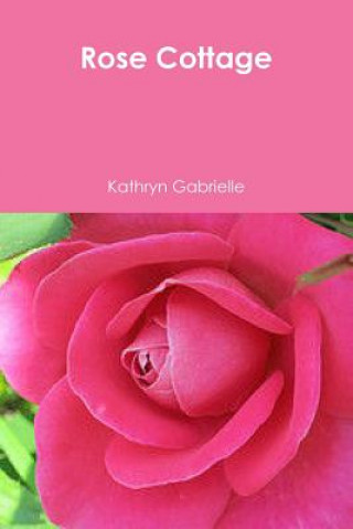 Carte Rose Cottage Kathryn Gabrielle
