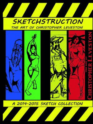 Carte Sketchstruction Vol. 1 2014-2015 Christopher Leveston