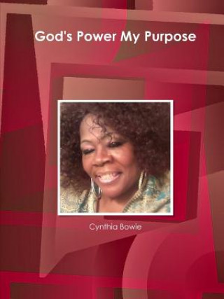 Buch God's Power My Purpose Cynthia Bowie