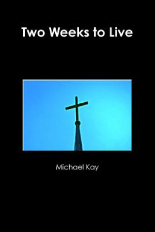Book Two Weeks to Live Michael Kay