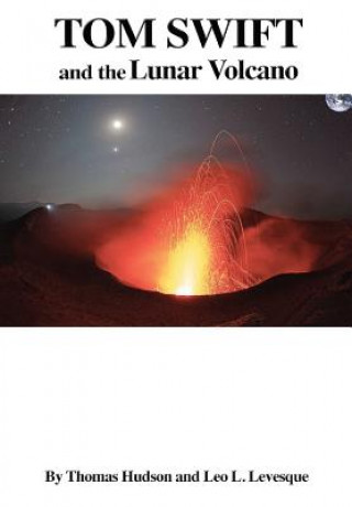 Kniha Tom Swift and the Lunar Volcano (Hb) THO LEO L. LEVESQUE
