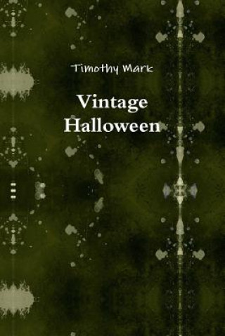 Kniha Vintage Halloween Timothy Mark