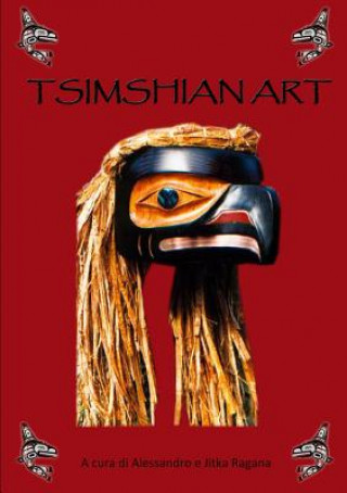 Книга Tsimshian Art Alessandro E Jitka Ragana