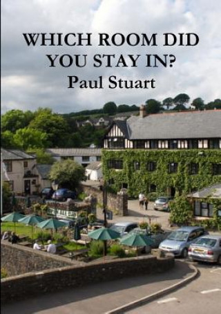 Kniha Which Room Did You Stay in? Paul Stuart