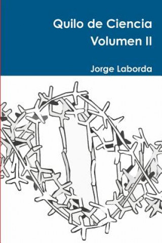 Könyv Quilo De Ciencia Volumen II Jorge Laborda