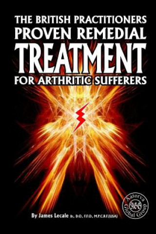 Carte British Practitioners Proven Remedial Treatment for Arthritic Sufferers James Lecale