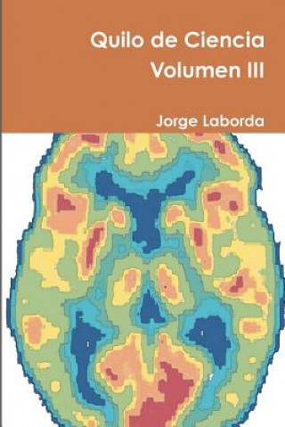 Könyv Quilo De Ciencia Volumen III Jorge Laborda
