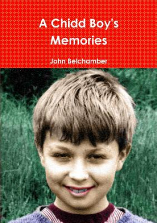 Knjiga Chidd Boy's Memories John Belchamber