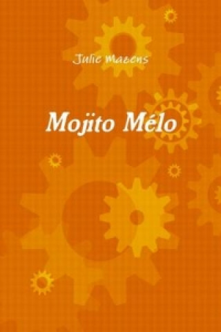 Kniha Mojito Melo Julie Mazens