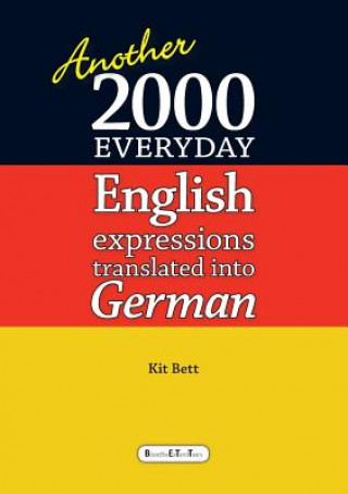 Carte Another 2000 Everyday English Expressions Translated into German Kit Bett