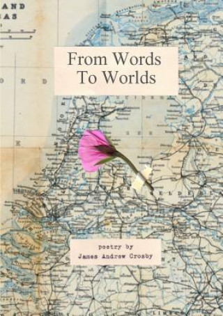 Könyv From Words to Worlds James Andrew Crosby