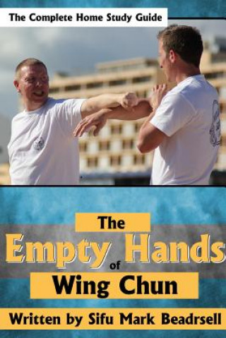 Kniha Empty Hands of Wing Chun Mark Beardsell