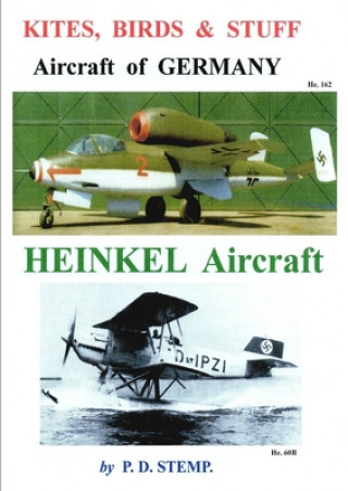 Buch Kites, Birds & Stuff  -  Aircraft of GERMANY  -  HEINKEL Aircraft P D Stemp