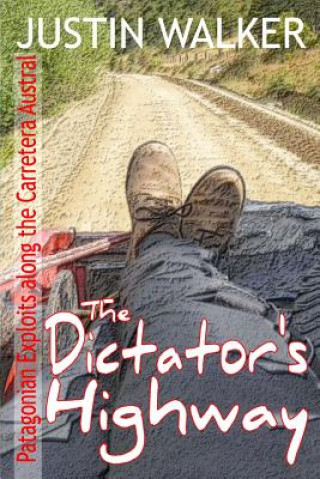 Knjiga Dictator's Highway Justin Walker