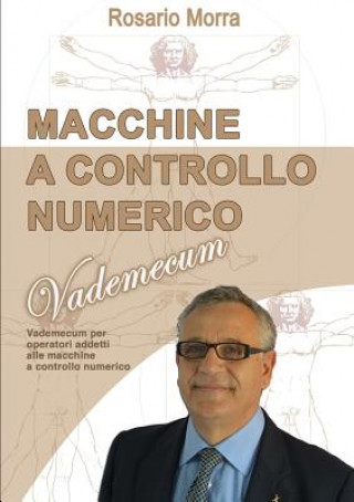 Kniha Macchine a Controllo Numerico - Vademecum Rosario Morra