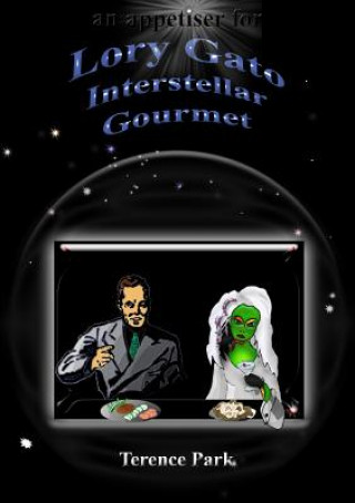 Book Lory Gato, Interstellar Gourmet Terence Park