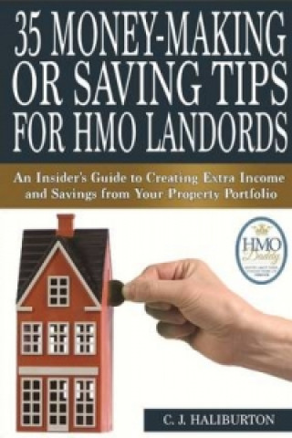 Kniha 35 Money-Making or Saving Tips for HMO Landlords C J Haliburton