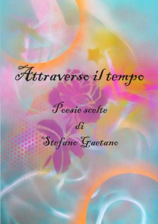 Livre Attraverso Il Tempo Stefano Gaetano