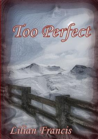 Kniha Too Perfect Lilian Francis