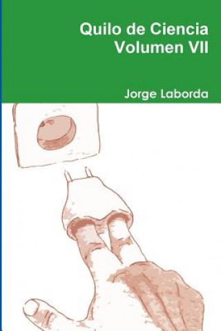 Könyv Quilo De Ciencia Volumen VII Jorge Laborda