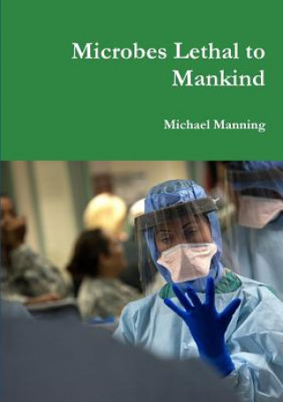 Kniha Microbes Lethal to Mankind Michael Manning