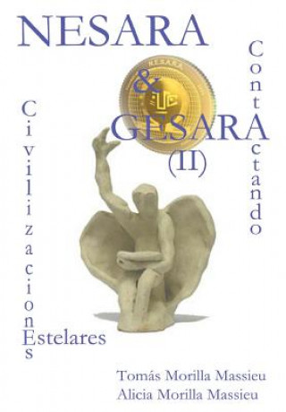 Könyv NESARA & GESARA... Contactando Civilizaciones Estelares Alicia Morilla Massieu
