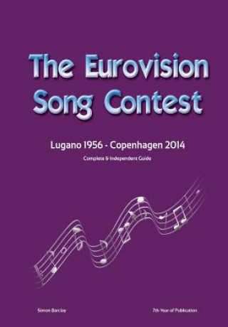 Könyv Complete & Independent Guide to the Eurovision Song Contest 2014 Simon Barclay