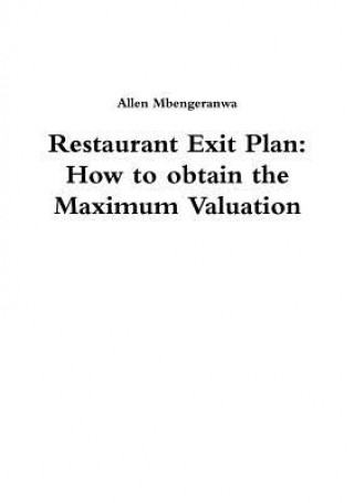 Książka Restaurant Exit Plan: How to Obtain the Maximum Valuation Allen Mbengeranwa