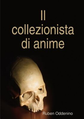 Knjiga Collezionista Di Anime RUBEN ODDENINO