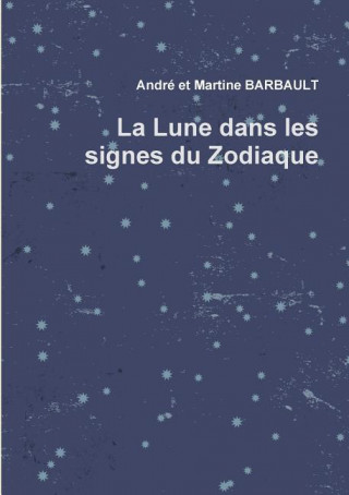 Książka Lune Dans Les Signes Du Zodiaque Martine Barbault