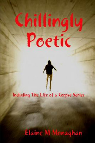 Knjiga Chillingly Poetic Elaine Monaghan