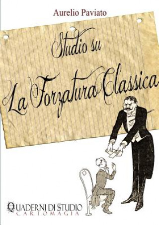 Könyv Studio Su La Forzatura Classica Aurelio Paviato