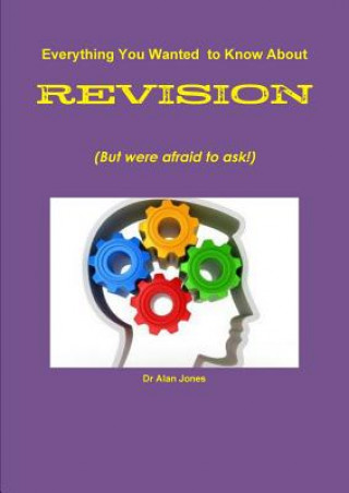 Könyv Learners Guide to Revising for Exams Alan Jones