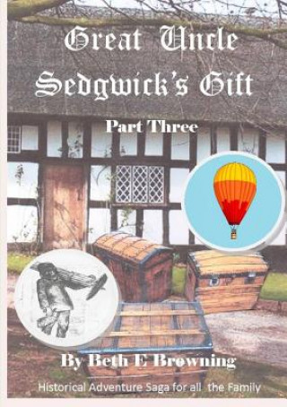 Book Great Uncle Sedgwick's Gift Part 3 Beth E Browning
