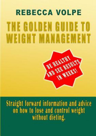 Carte Golden Guide to Weight Management Rebecca Volpe